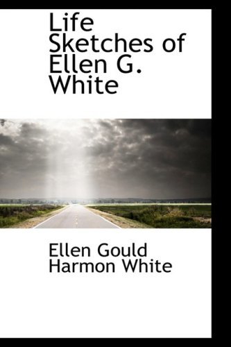 Cover for Ellen Gould Harmon White · Life Sketches of Ellen G. White (Innbunden bok) (2008)