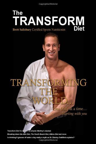 Cover for Brett Salisbury · The Transform Diet: Transforming the World One Body at a Time Starting with You (Hardcover Book) (2008)