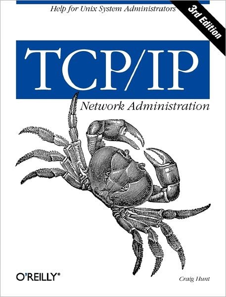 Cover for Craig Hunt · TCP/IP Network Administration 3e (Paperback Book) [3 Revised edition] (2002)