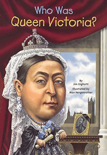 Cover for Jim Gigliotti · Who Was Queen Victoria? (Hardcover Book) (2014)