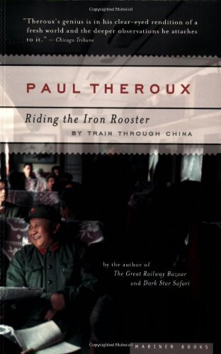 Cover for Paul Theroux · Riding The Iron Rooster: By Train Through China (Pocketbok) (2006)