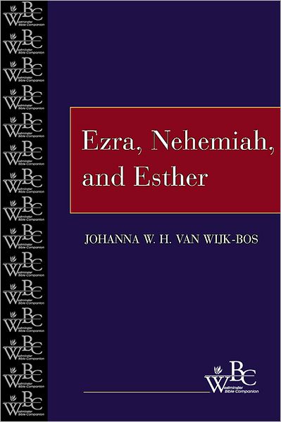 Cover for Johanna W. H. Van Wijk-bos · Ezra, Nehemiah, and Esther (Westminster Bible Companion) (Paperback Book) [1st edition] (1998)