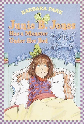 Junie B. Jones Has a Monster Under Her Bed (Junie B. Jones, No. 8) - Barbara Park - Books - Random House Books for Young Readers - 9780679866978 - June 24, 1997