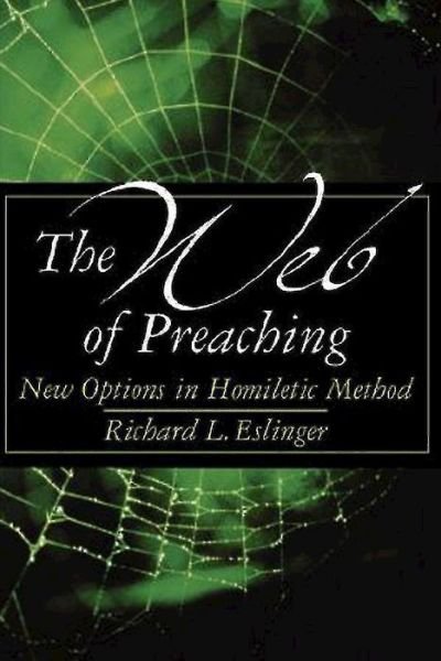 Cover for Richard Eslinger · The Web of Preaching: New Options in Homiletic Method (Paperback Book) (2002)