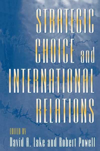 Cover for David a Lake · Strategic Choice and International Relations (Paperback Book) (1999)