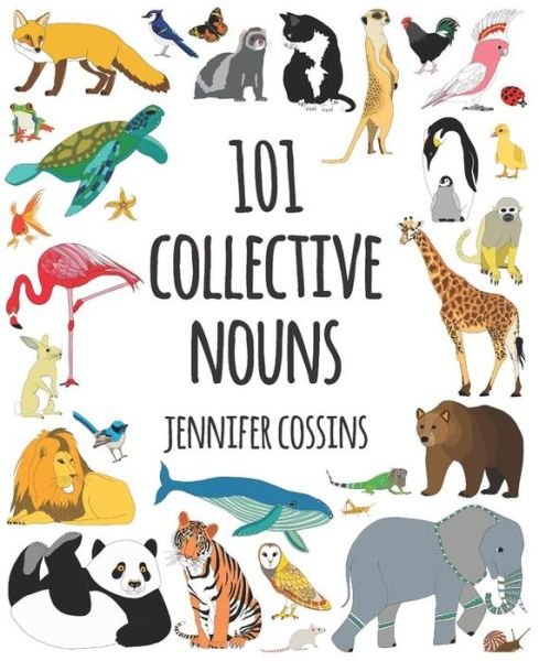 Cover for Jennifer Cossins · 101 Collective Nouns (Paperback Book) (2017)