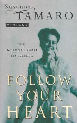 Cover for Susanna Tamaro · Follow Your Heart (Paperback Book) (1996)