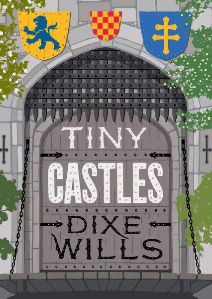 Cover for Dixe Wills · Tiny Castles (Hardcover Book) (2020)