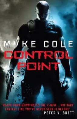 Cover for Myke Cole · Control Point: A thrilling military fantasy to set your pulse racing - Shadow Ops (Paperback Bog) (2012)