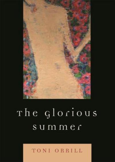 Cover for Toni Orrill · The Glorious Summer (Paperback Book) (2007)