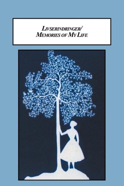 Cover for Cecilie Hertz · Livserindringer / Memories of My Life: a Woman's Life in Nineteenth-century Denmark (Paperback Book) [Annotated edition] (2009)