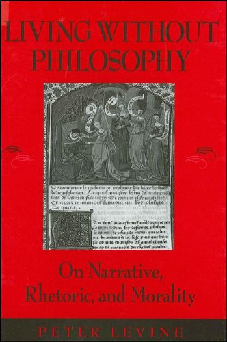 Cover for Peter Levine · Living Without Philosophy: on Narrative, Rhetoric, and Morality (Hardcover Book) (1998)