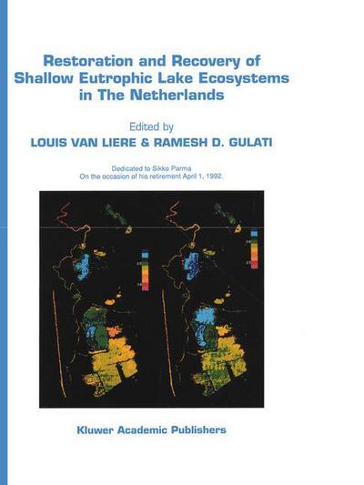 Cover for Restoration and Recovery of Shallow Eutrophic Lake Ecosystems in The Netherlands: Proceedings of a conference held in Amsterdam, The Netherlands, 18-19 April 1991 - Developments in Hydrobiology (Hardcover Book) [Reprinted from HYDROBIOLOGIA, 233, 1992 edition] (1992)