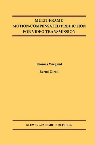 Thomas Wiegand · Multi-Frame Motion-Compensated Prediction for Video Transmission - The Springer International Series in Engineering and Computer Science (Hardcover bog) [2001 edition] (2001)