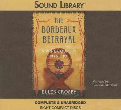 Cover for Ellen Crosby · The Bordeaux Betrayal Lib/E (CD) (2008)