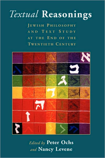 Cover for Ochs, Peter J, II · Textual Reasonings: Jewish Philosophy and Text Study at the End of the Twentieth Century (Taschenbuch) (2003)