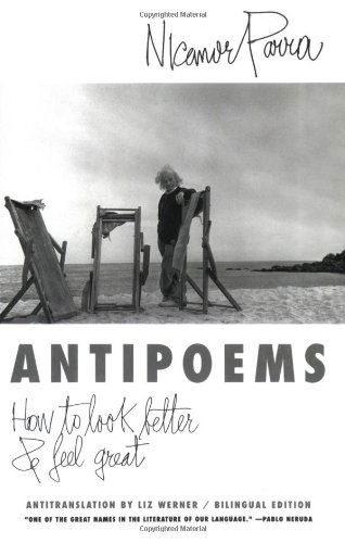 Cover for Nicanor Parra · Antipoems: How to Look Better and Feel Great (Pocketbok) (2004)