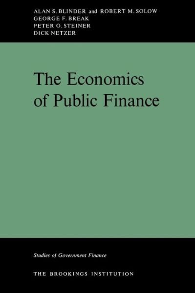 The Economics of Public Finance - Studies of Government Finance - Alan S. Blinder - Books - Brookings Institution - 9780815709978 - October 1, 1974