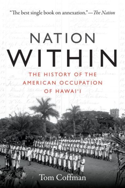 Cover for Tom Coffman · Nation Within: The History of the American Occupation of Hawai'i (Paperback Bog) (2016)