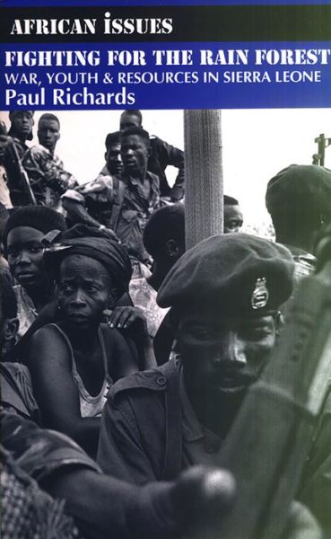 Cover for Paul Richards · Fighting for the Rain Forest: War, Youth and Resources in Sierra Leone - African Issues (Paperback Book) (1996)