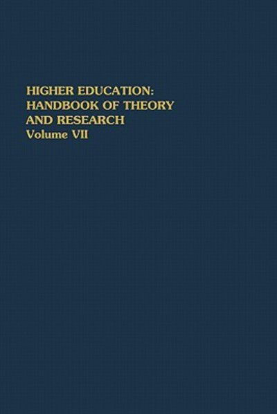 William G. Tierney · Higher Education: Handbook of Theory and Research: Volume VII - Higher Education: Handbook of Theory and Research (Hardcover Book) [1991 edition] (1991)