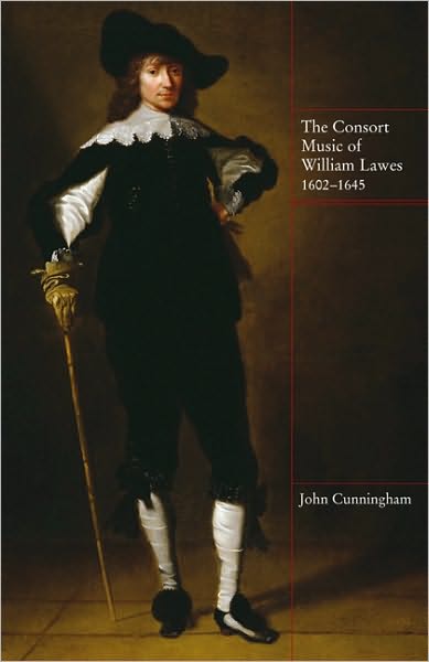 Cover for John Cunningham · The Consort Music of  William Lawes, 1602-1645 - Music in Britain, 1600-1900 (Hardcover Book) (2010)