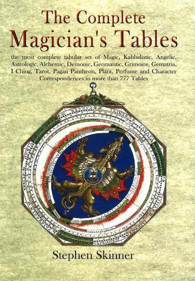 Complete Magician's Tables - Dr Stephen Skinner - Livros - Golden Hoard Press Pte Ltd - 9780954763978 - 1 de junho de 2006