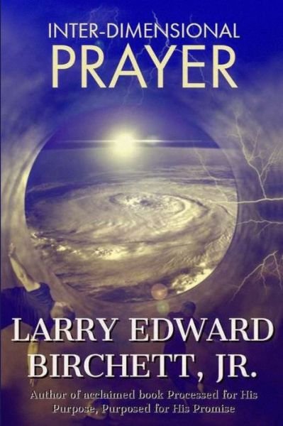 Cover for Larry Edward Birchett Jr · Inter-Dimensional Prayer (Paperback Book) (2018)