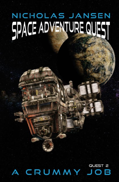 Cover for Nicholas Jansen · A Crummy Job: Quest 2 - Space Adventure Quest (Pocketbok) (2021)