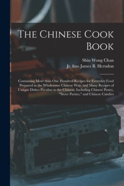 Cover for Shiu Wong 1893- Chan · The Chinese Cook Book (Paperback Book) (2021)