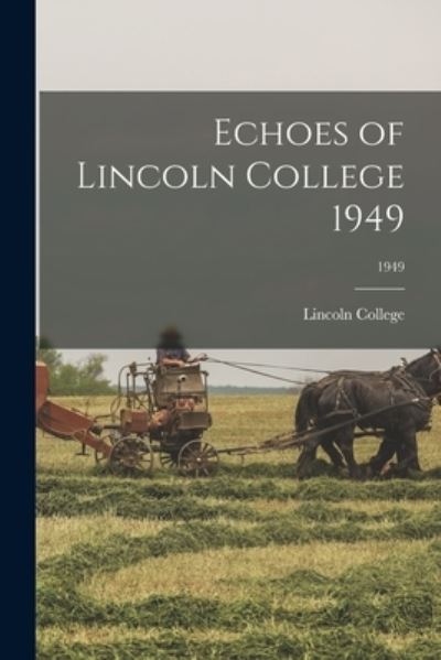 Cover for Lincoln College · Echoes of Lincoln College 1949; 1949 (Paperback Book) (2021)