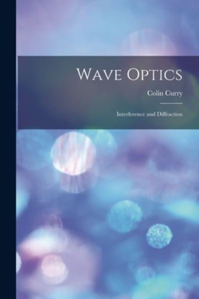 Colin Curry · Wave Optics (Paperback Book) (2021)