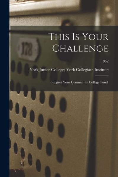 Cover for York Junior College York Collegiate · This is Your Challenge (Paperback Book) (2021)