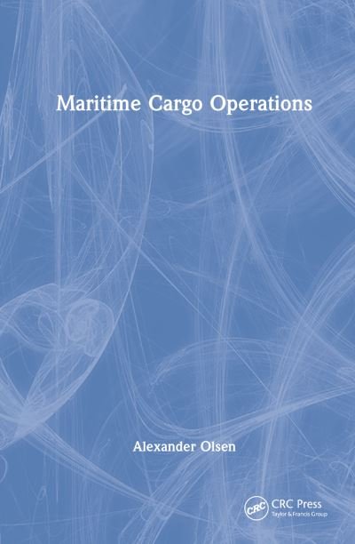Cover for Olsen, Alexander Arnfinn (RINA Consulting Defence, UK) · Maritime Cargo Operations (Inbunden Bok) (2023)