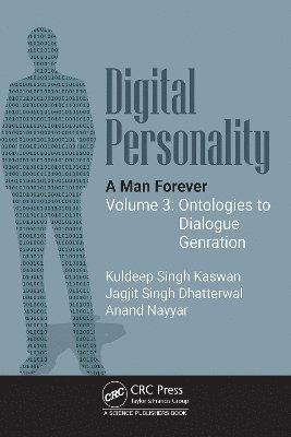 Cover for Kaswan, Kuldeep Singh (Galgotias Univ) · Digital Personality: A Man Forever: Volume 3: Ontologies to Dialogue Generation (Hardcover Book) (2025)