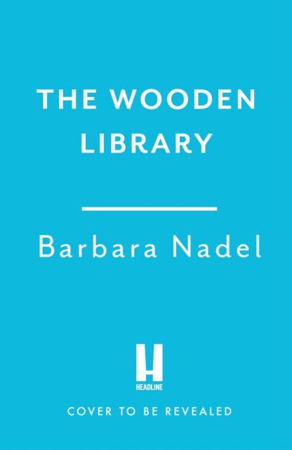 Cover for Barbara Nadel · The Wooden Library: Ikmen Mystery 27 - The Ikmen Mysteries (Hardcover Book) (2025)