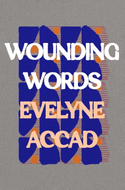 Cover for Evelyne Accad · Wounding Words (Paperback Bog) (2023)