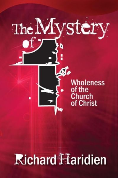 Cover for Richard Haridien · The Mystery of 1 : Wholeness of the Church of Christ (Paperback Book) (2019)