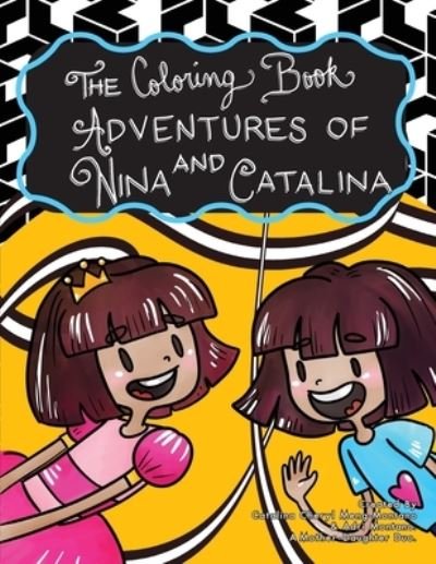 Cover for Adri Montano · The Coloring Book Adventures of Nina and Catalina (Pocketbok) (2021)