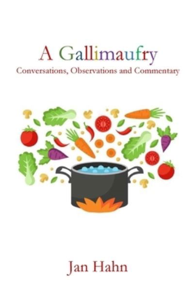 Gallimaufry - Jan Hahn - Books - Parsons Porch Books - 9781088128978 - April 22, 2023