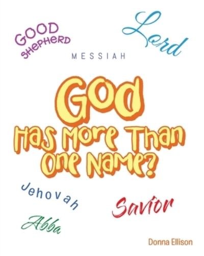 Cover for Donna Ellison · God Has More Than One Name? (Paperback Book) (2019)