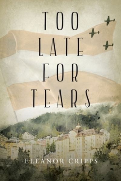 Cover for Eleanor Cripps · Too Late for Tears (Paperback Book) (2021)