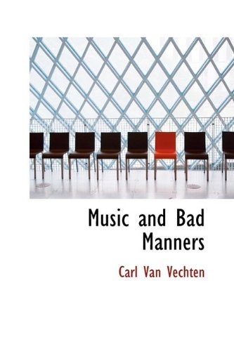 Cover for Carl Van Vechten · Music and Bad Manners (Gebundenes Buch) (2009)