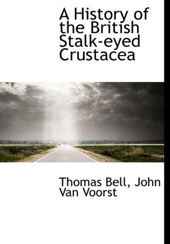 Cover for Thomas Bell · A History of the British Stalk-eyed Crustacea (Hardcover Book) (2010)