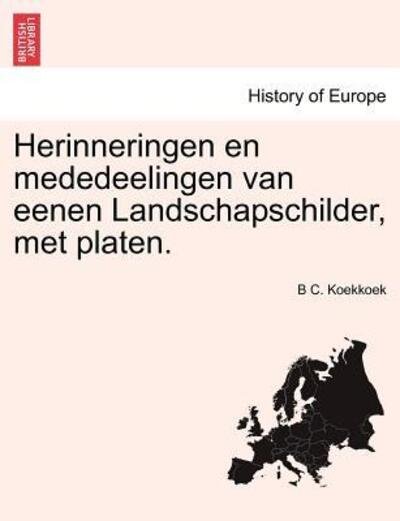 Cover for B C Koekkoek · Herinneringen en Mededeelingen Van Eenen Landschapschilder, Met Platen. (Paperback Bog) (2011)