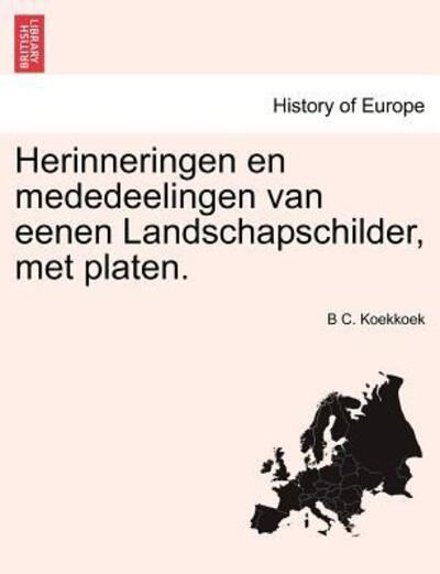 Cover for B C Koekkoek · Herinneringen en Mededeelingen Van Eenen Landschapschilder, Met Platen. (Taschenbuch) (2011)