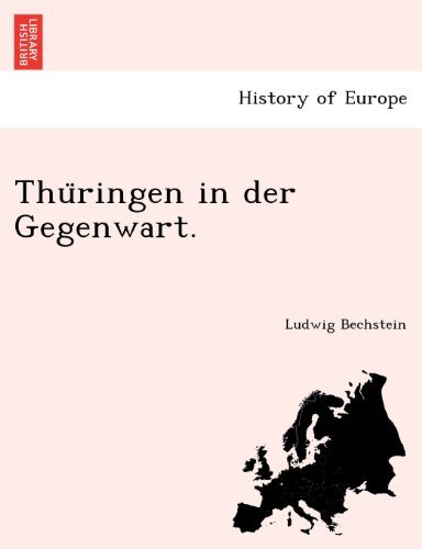 Cover for Ludwig Bechstein · Thuringen in Der Gegenwart. (Pocketbok) [German edition] (2011)