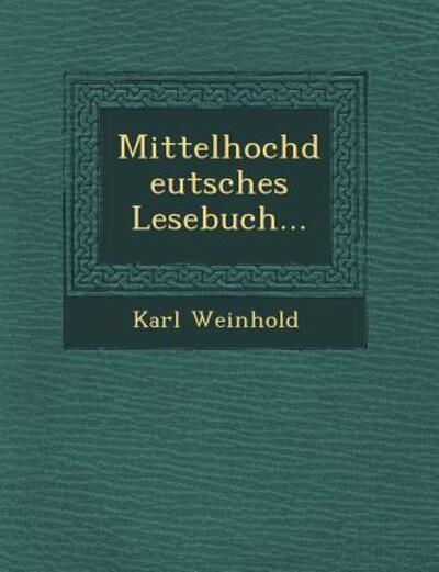 Cover for Karl Weinhold · Mittelhochdeutsches Lesebuch... (Paperback Book) (2012)