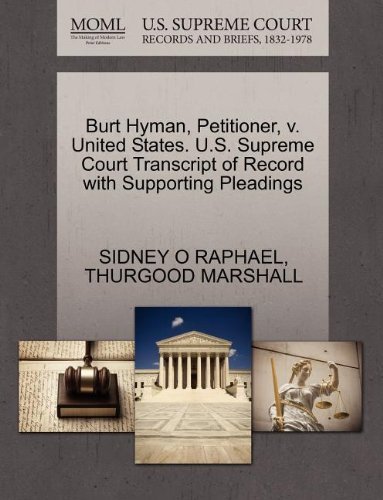 Cover for Thurgood Marshall · Burt Hyman, Petitioner, V. United States. U.s. Supreme Court Transcript of Record with Supporting Pleadings (Paperback Bog) (2011)