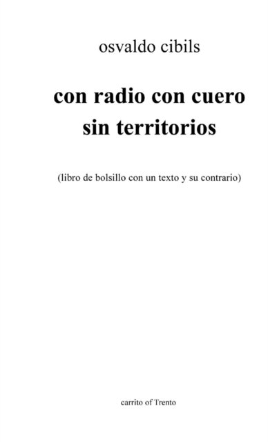 Cover for Osvaldo Cibils · Con Radio Con Cuero Sin Territorios (Paperback Book) (2016)